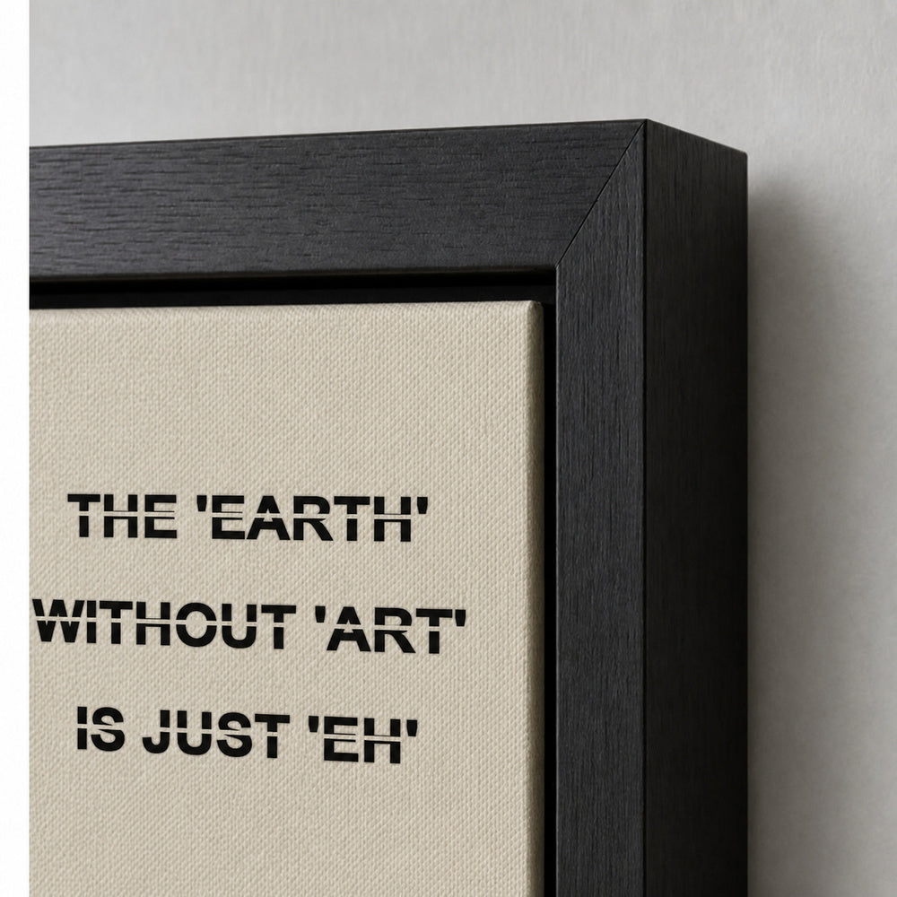 Earth Without Art Stencil Quote Floating Frame Wall Art - 03_detail_closeup
