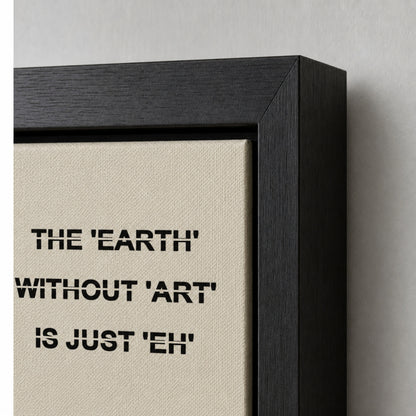 Earth Without Art Stencil Quote Floating Frame Wall Art - 03_detail_closeup