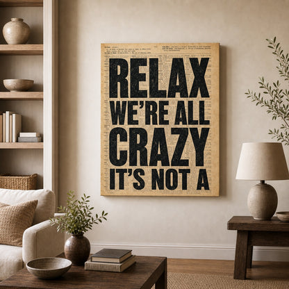 Relax We're All Crazy Dictionary Poster Canvas Wall Art - 07_sku_30x40_wall_refstyle_natural_lower