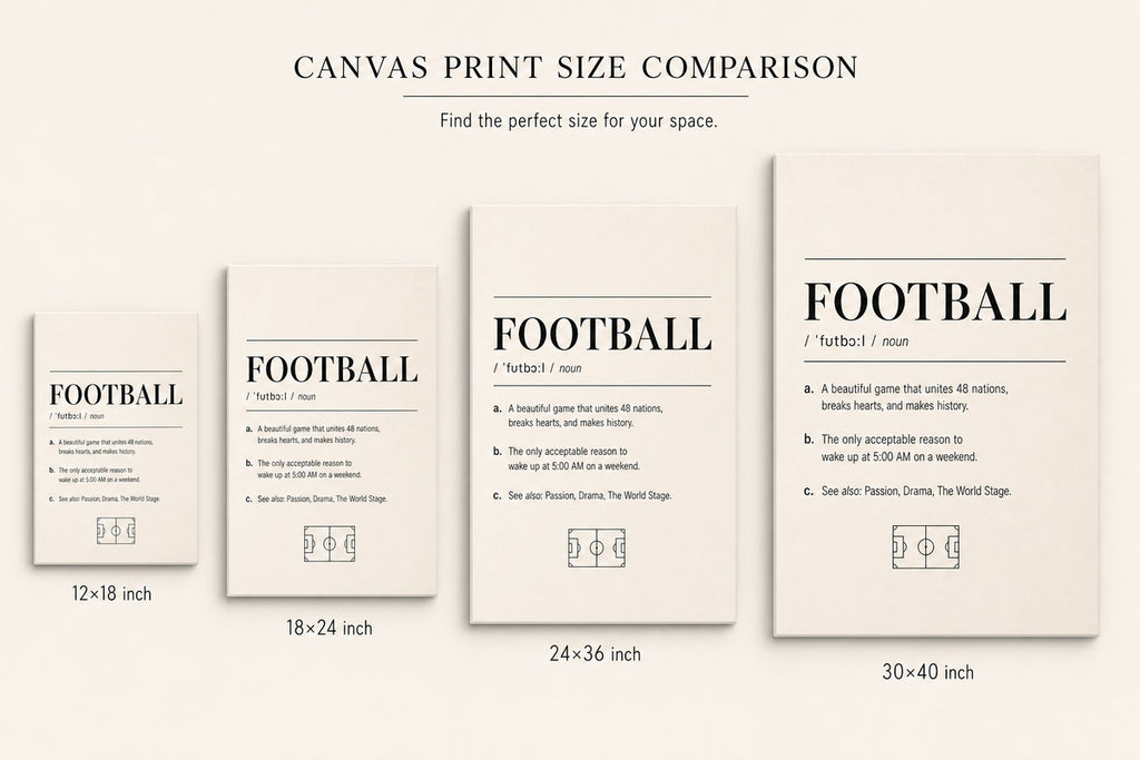 FOOTBALL Definition Football Culture Canvas Wall Art 01 canvas size comparison