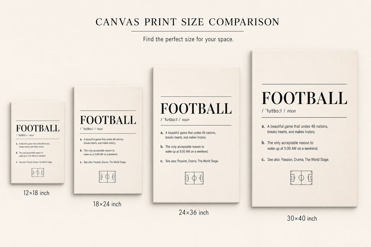 FOOTBALL Definition Football Culture Canvas Wall Art 01 canvas size comparison