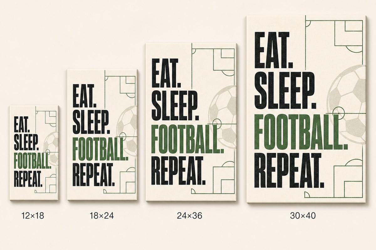 Eat Sleep Football Repeat Typography Canvas Wall Art canvas size comparison